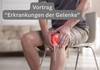 Gelenkprobleme Vortrag